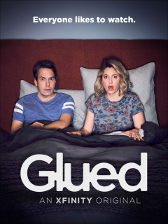 Comcast Xfinity: Glued – An XFINITY Original