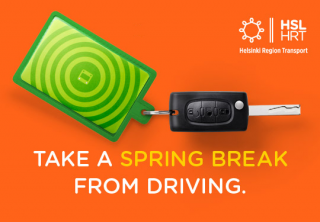HSL Helsinki Region Transport: HSL. TAKE A SPRING BREAK FROM DRIVING.