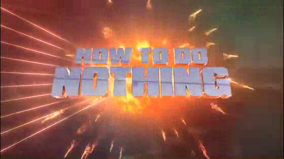 The Lowdown: How To Do Nothing - Garage