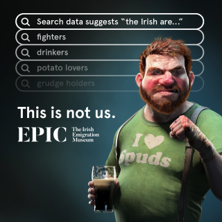 EPIC The Irish Emigration Museum: This Is Not Us