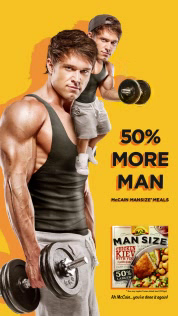 McCain: 50% More Man: Digital Signage