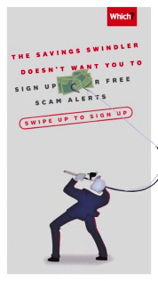 which?: Scams - Savings Swindler