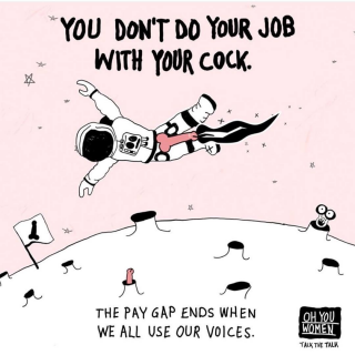 Oh you Women: No Jobs for Cocks