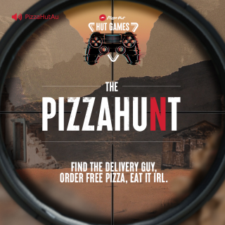 Pizza Hut: Pizza Hunt: Find the delivery guy, order free pizza, eat it IRL